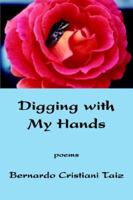 Digging with My Hands 1931638047 Book Cover