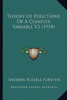 Theory Of Functions Of A Complex Variable V2 0548809496 Book Cover