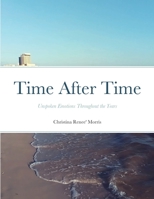 Time After Time: Unspoken Emotions throughout the years 1716885175 Book Cover
