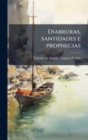 Diabruras, santidades e prophecias (Portuguese Edition) 1024184420 Book Cover