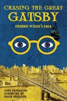Chasing The Great Gatsby: Freddie Welsh’s Saga 1965192327 Book Cover