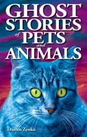Ghost Stories of Pets and Animals 1894877365 Book Cover