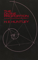 The Divine Proportion 0486222543 Book Cover