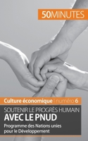 Soutenir le progrès humain avec le PNUD: Programme des Nations unies pour le Développement 2806264596 Book Cover