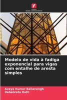 Modelo de vida à fadiga exponencial para vigas com entalhe de aresta simples 6209483593 Book Cover