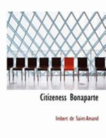 Citizeness Bonaparte 1479426512 Book Cover