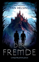 Der Fremde - Chronik einer Jagd (German Edition) 3758338212 Book Cover
