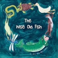 Wise Old Fish 1734287217 Book Cover