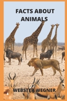 FACTS ABOUT ANIMALS B09ZCX7RF3 Book Cover