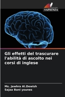 Gli effetti del trascurare l'abilità di ascolto nei corsi di inglese 620572166X Book Cover