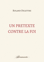 Un prétexte contre la foi 9523901753 Book Cover