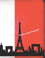 Parlez-vouz francais?: 8.5" X 11" - 102 Pages - College Ruled Paper Notebook, with a French Flag Cover With Panoramic View of Paris. 1695225066 Book Cover