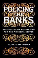 Policing the Banks: Accountability Mechanisms for the Financial Sector 0773534024 Book Cover