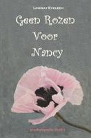 Geen Rozen Voor Nancy: Met Voorbedachten Rade 1500393681 Book Cover