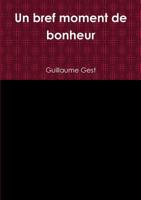 Un bref moment de bonheur 0244965188 Book Cover