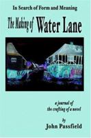 The Making of Water Lane:In Search of Form and Meaning 1420820206 Book Cover