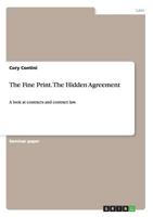 The Fine Print. The Hidden Agreement: A look at contracts and contract law. 3656463204 Book Cover