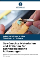 Gewünschte Materialien und Kriterien für zahnmedizinische Abformungen (German Edition) 6209785670 Book Cover
