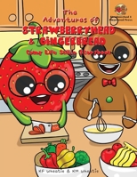 The Adventures of Strawberryhead & Gingerbread-Camp Life Skills Storybook: A siblings’ summer camp tale where important life habits (i.e., cooking, financial literacy, etc.), are taught to nurture a c B0CN54VMLM Book Cover