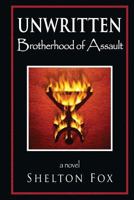 Unwritten: Brotherhood of Assault 1517241138 Book Cover