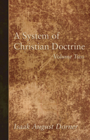 A System of Christian Doctrine; Volume 2 1498294421 Book Cover