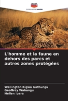 L'homme et la faune en dehors des parcs et autres zones protégées (French Edition) 6208332494 Book Cover