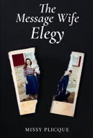 The Message Wife Elegy B0DVCCDWY6 Book Cover
