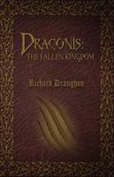 Draconis: The Fallen Kingdom 1478792949 Book Cover