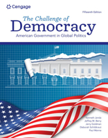 The Challenge of Democracy: American Government in Global Politics: American Government in Global Politics 1285852974 Book Cover