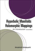 Hyperbolic Manifolds and Holomorphic Mappings: An Introduction 9812564969 Book Cover