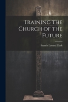 Training the Church of the Future 1022790285 Book Cover