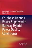 Co-phase Traction Power Supply with Railway Hybrid Power Quality Conditioner 9811344167 Book Cover