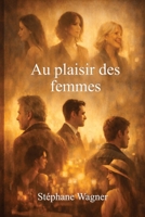 Au plaisir des femmes (French Edition) B0GQ9QFX6M Book Cover