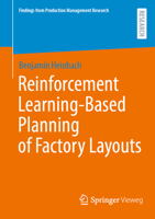 Reinforcement Learning-Based Planning of Factory Layouts (Findings from Production Management Research) 3658515538 Book Cover