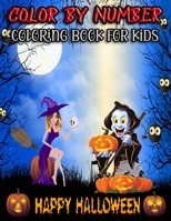 Halloween color by number coloring book for kids ages 4-8: a new amazing horror halloween color by number Spooky Pumpkins more coloring book for kids ages 4-8 B09DJ5B97S Book Cover