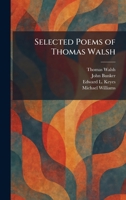 Selected Poems of Thomas Walsh 1025974468 Book Cover
