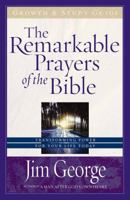 The Remarkable Prayers of the Bible: Transforming Power for Your Life Today (Remarkable Prayers of the Bible) 0739455885 Book Cover
