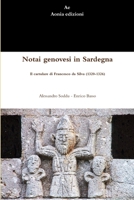 Notai genovesi in Sardegna. Il cartulare di Francesco da Silva (1320-1326) 1291208739 Book Cover
