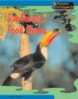 Rainforest Food Chains (Heinemann Infosearch, Food Webs)
