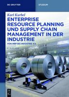 Enterprise Resource Planning und Supply Chain Management in der Industrie 3110441683 Book Cover