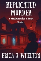 Replicated Murder 1956069038 Book Cover