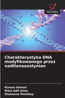 Charakterystyka DNA modyfikowanego przez nadtlenoazotynian (Polish Edition) 6200763844 Book Cover