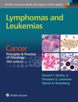 Lymphomas and Leukemias: Cancer:  Principles  Practice of Oncology, 10th edition 1496333942 Book Cover