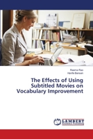 The Effects of Using Subtitled Movies on Vocabulary Improvement 6139820502 Book Cover