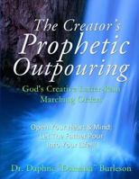 The Creator's Prophetic Outpouring 1931820627 Book Cover