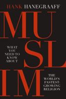 MUSLIM: What You Need to Know About the World’s Fastest Growing Religion 0785216022 Book Cover