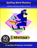 Spelling Word Mastery 1365354261 Book Cover