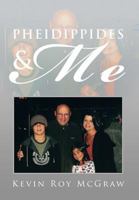 Pheidippides & Me 1483630609 Book Cover