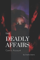 The Deadly Affairs: Cami's account B09QNWZQCS Book Cover