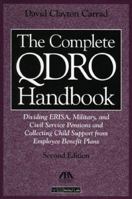 The Complete QDRO Handbook, Second Edition: Dividing ERISA, Military, and Civil Service Pensions and Collecting Child Support from Employee Benefit Plans 159031378X Book Cover